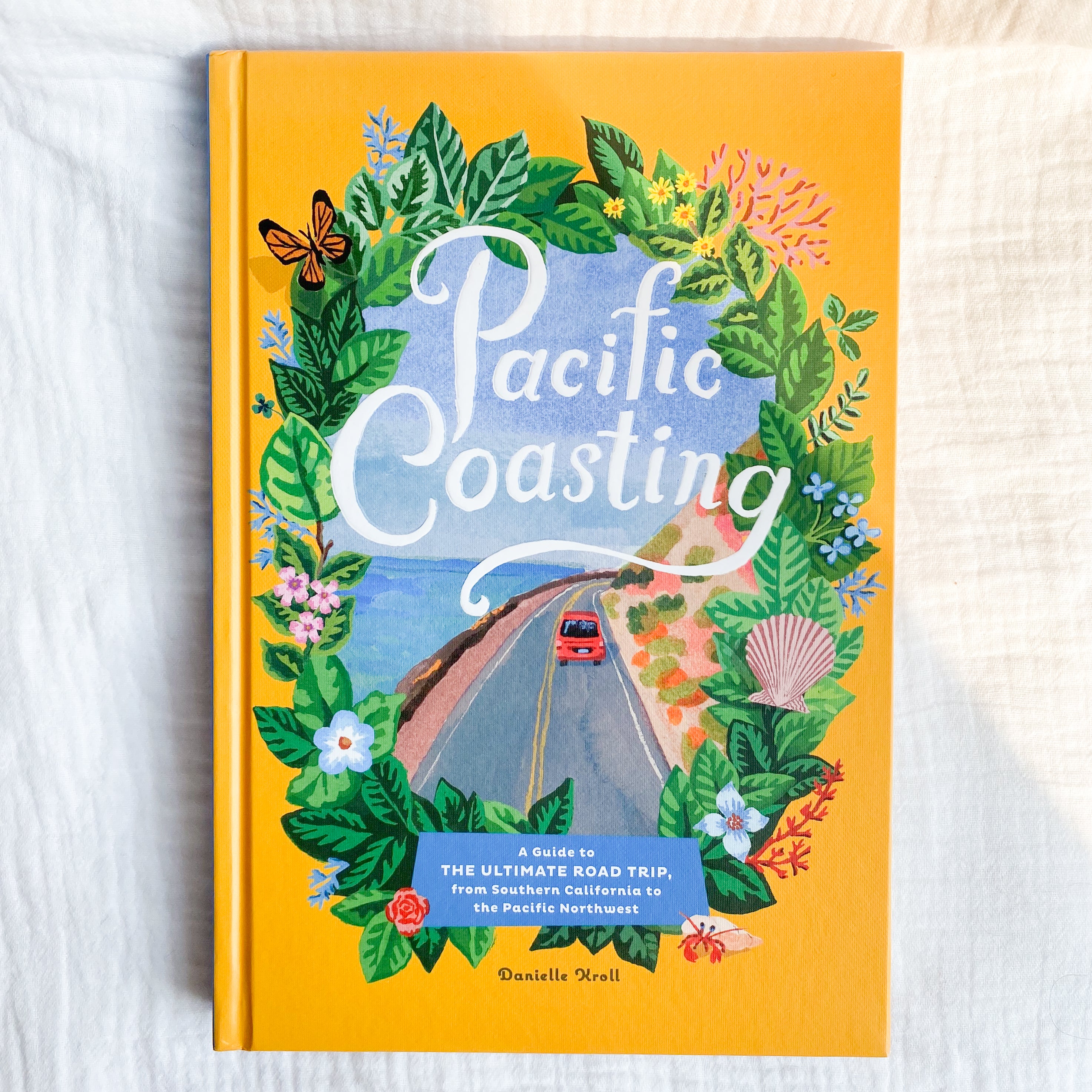 Pacific Coasting: A Guide To The Ultimate Road Trip